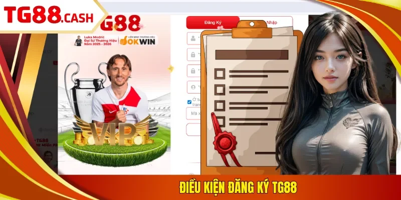 Đăng Ký TG88 Điều kiện đăng ký TG88