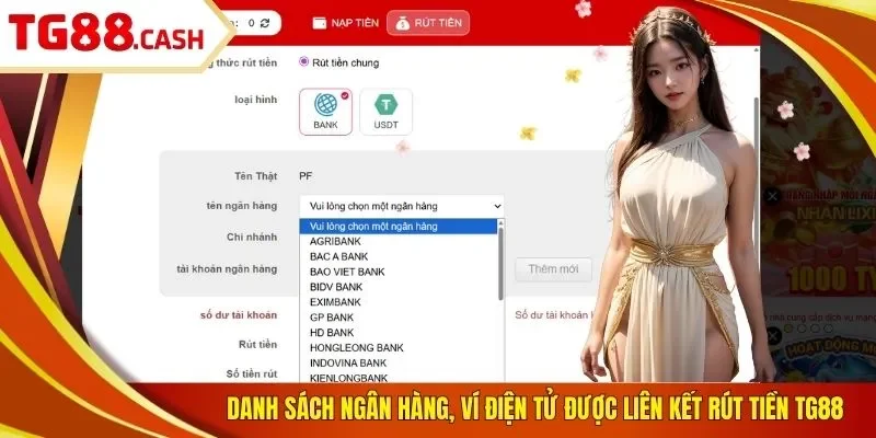 Rút Tiền TG88 Danh sách ngân hàng, ví điện tử được liên kết rút tiền TG88