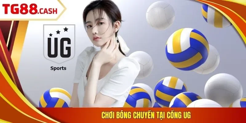 UG Sports - Cổng Game Thể Thao Hấp Dẫn Số 1 Tại Nhà Cái Chơi bóng chuyền tại cổng UG