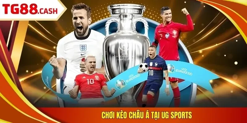UG Sports - Cổng Game Thể Thao Hấp Dẫn Số 1 Tại Nhà Cái Chơi kèo Châu Á tại UG sports